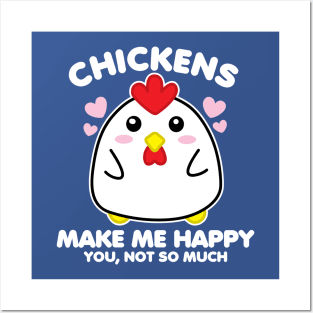 Chickens Make Me Happy Posters and Art